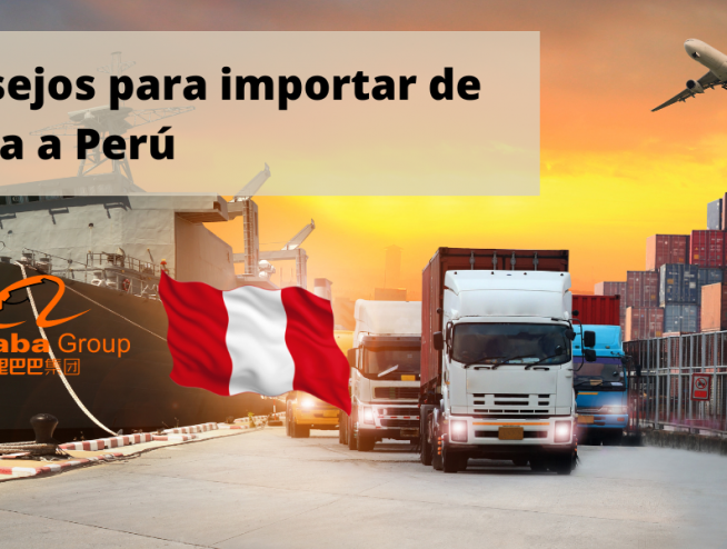 Todo lo que necesitas saber para importar de China a Perú